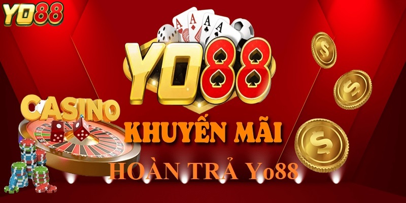 Khuyến mãi hoàn trả Yo88