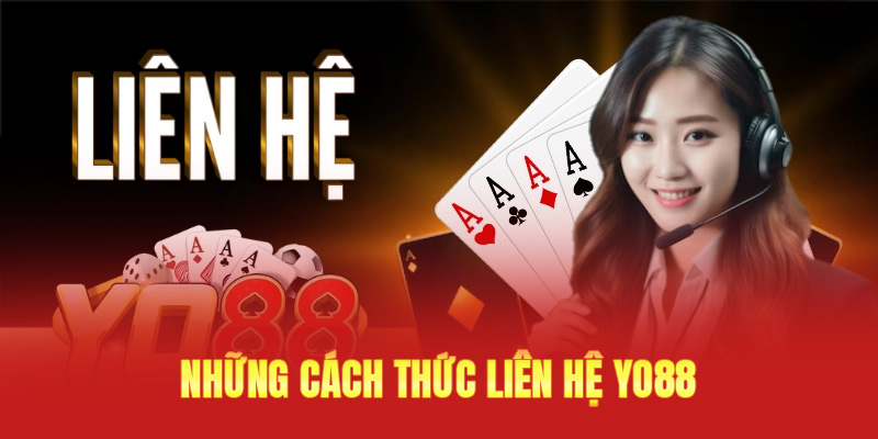 Nền tảng tích hợp đa dạng phương pháp liên hệ Yo88