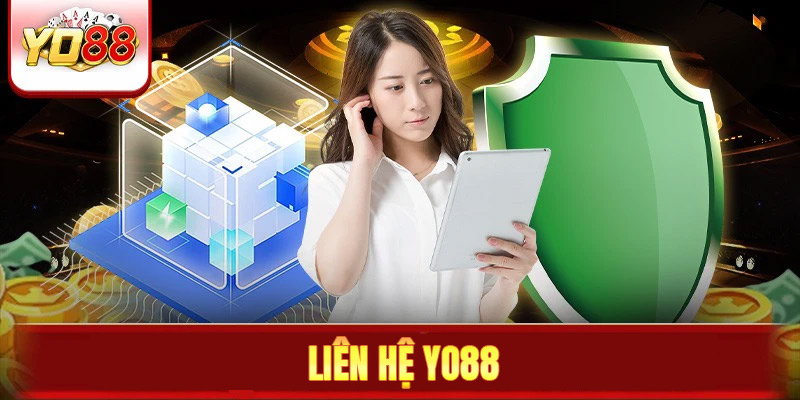 Liên hệ Yo88 đảm bảo trải nghiệm mượt mà cho khách hàng