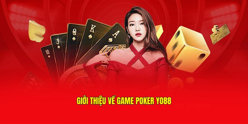 Giới thiệu game poker Yo88