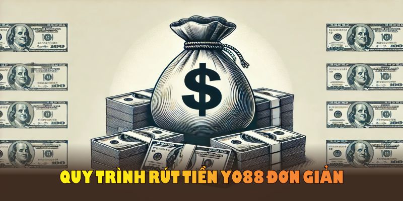 Quy trình rút tiền YO88 đơn giản, chỉ với vài thao tác cơ bản