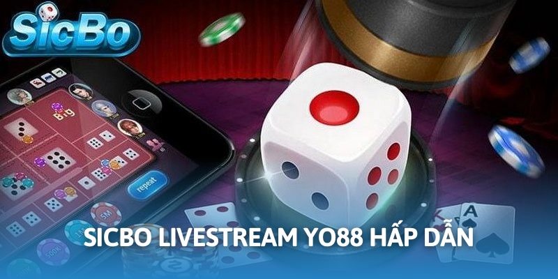 Sicbo livestream được nhiều thành viên yêu thích