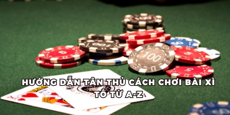 Hướng dẫn tân thủ cách chơi một ván cược Poker chi tiết